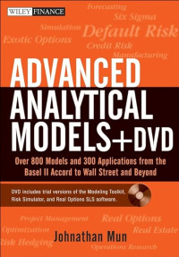 Image of ADVANCED ANALYTICAL MODELS: OVER 800 MODELS AND 300 APPLICATIONS FROM THE BASEL II ACCORD TO WALL STREET AND BEYOND