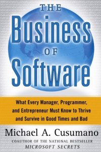 Image of THE BUSINESS OF SOFTWARE: WHAT EVERY MANAGER, PROGRAMMER, AND ENTERPRENEUR MUST KNOW TO THRIVE AND SRUVIVE IN GOOD TIMES AND BAD