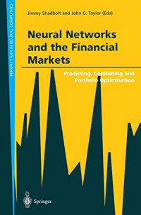 NEURAL NETWORKS AND THE FINANCIAL MARKETS: PREDICTING, COMBINING AND PORTFOLIO OPTIMISATION