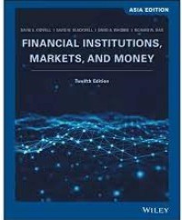 FINANCIAL INSTITUTIONS, MARKETS, AND MONEY: ASIA EDITION