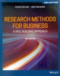 RESEARCH METHODS FOR BUSINESS: A SKILL BUILDING APPROACH: ASIA EDITION