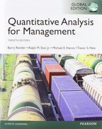 QUANTITATIVE ANALYSIS FOR MANAGEMENT: GLOBAL EDITION