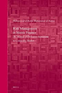 RISK MANAGEMENT IN ISLAMIC FINANCE: AN ANALYSIS OF DERIVATIVES INSTRUMENTS IN COMODITY MARKETS