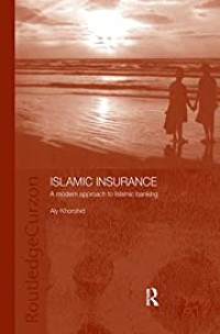 ISLAMIC INSURANCE: A MODERN APPROACH TO ISLAMIC BANKING