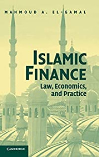 ISLAMIC FINANCE: LAW, ECONOMICS, AND PRACTICE