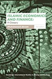 ISLAMIC ECONOMICS AND FINANCE: A GLOSSARY
