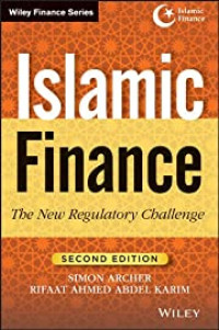 ISLAMIC FINANCE: THE NEW REGULATORY CHALLENGE