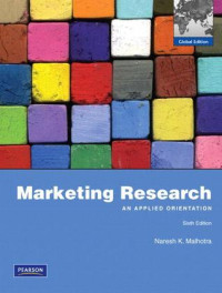MARKETING RESEARCH: AN APPLIED ORIENTATION: GLOBAL EDITION