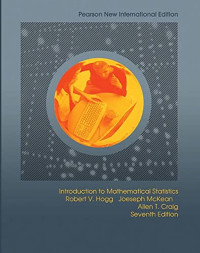 INTRODUCTION TO MATHEMATICAL STATISTICS: NEW INTERNATIONAL EDITION