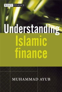 UNDERSTANDING ISLAMIC FINANCE