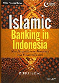 ISLAMIC BANKING IN INDONESIA: NEW PERSPECTIVES ON MONETARY AND FINANCIAL ISSUES