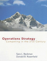 OPERATIONS STRATEGY: COMPETING IN THE 21ST CENTURY