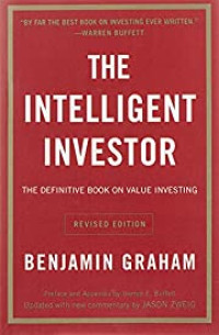 THE INTELLIGENT INVESTOR: A BOOK OF PRACTICAL COUNSEL