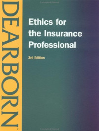 ETHICS FOR THE INSURANCE PROFESSIONAL