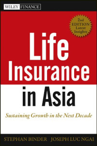 LIFE INSURANCE IN ASIA: SUSTAINING GROWTH IN THE NEXT DECADE