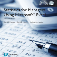 STATISTICS FOR MANAGERS USING MICROSOFT EXCEL: GLOBAL EDITION