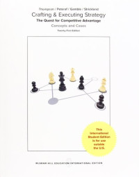CRAFTING & EXECUTING STRATEGY: THE QUEST FOR COMPETITIVE ADVANTAGE CONCEPTS AND CASES