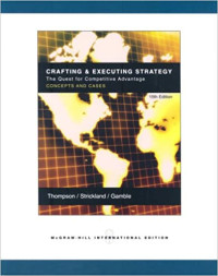 CRAFTING & EXECUTING STRATEGY: THE QUEST FOR COMPETITIVE ADVANTAGE CONCEPTS AND CASES