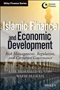 Image of ISLAMIC FINANCE AND ECONOMIC DEVELOPMENT: RISK MANAGEMENT, REGULATION, AND CORPORATE GOVERNANCE