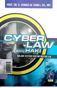 CYBER LAW & HAKI: DALAM SISTEM HUKUM INDONESIA