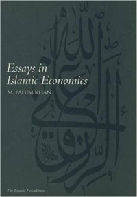 ESSAYS IN ISLAMIC ECONOMICS