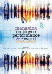 MANAGING EMPLOYEE PERFORMANCE AND REWARD: CONCEPTS, PRACTICES, STRATEGIES
