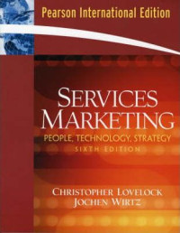 SERVICES MARKETING: PEOPLE, TECHNOLOGY, STRATEGY: INTERNATIONAL EDITION