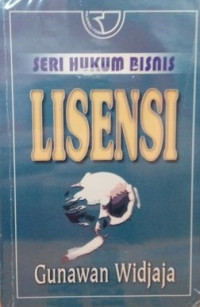 SERI HUKUM BISNIS: LISENSI