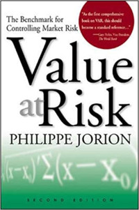 VALUE AT RISK: THE NEW BENCHMARK FOR MANAGING FINANCIAL RISK