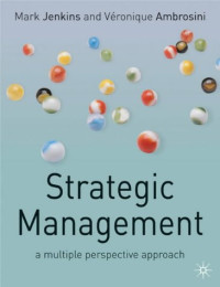 STRATEGIC MANAGEMENT: A MULTI-PERSPECTIVE APPROACH