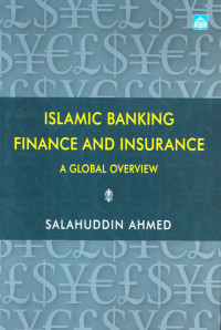 ISLAMIC BANKING FINANCE AND INSURANCE: A GLOBAL OVERVIEW