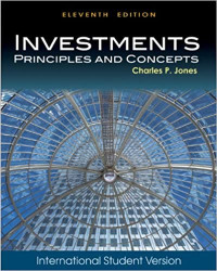 INVESTMENTS: PRINCIPLES AND CONCEPTS: INTERNATIONAL STUDENT VERSION