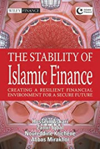 THE STABILITY OF ISLAMIC FINANCE: CREATING A RESILINT FINANCIAL ENVIRONMENT FOR A SECURE FUTURE