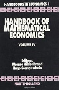 HANDBOOK OF MATHEMATICAL ECONOMICS VOLUME IV