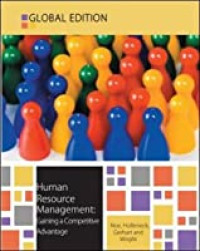 HUMAN RESOURCE MANAGEMENT: GAINING A COMPETITIVE ADVANTAGE: GLOBAL EDITION