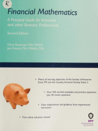 FINANCIAL MATHEMATICS : A PRACTICAL GUIDE FOR ACTUARIES AND OTHER BUSINESS PROFESSIONALS