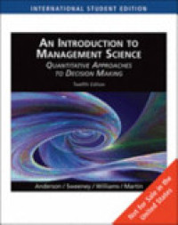 AN INTRODUCTION TO MANAGEMENT SCIENCE: QUANTITATIVE APPROACHES TO DECISION MAKING