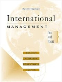 INTERNATIONAL MANAGEMENT: TEXT AND CASES