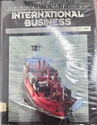 ANNUAL EDITIONS: INTERNATIONAL BUSINESS, 97/98