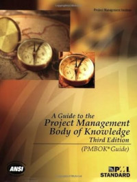 A GUIDE TO THE PROJECT MANAGEMENT BODY OF KNOWLEDGE, (PMBOK GUIDES)