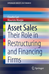 ASSET SALES: THEIR ROLE IN RESTRUCTURING AND FINANCING FIRMS