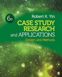 CASE STUDY RESEARCH AND APPLICATIONS: DESIGN AND METHODS