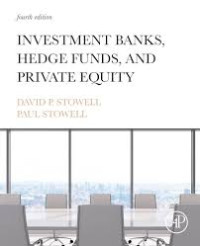 INVESTMENT BANKS, HEDGE FUNDS, AND PRIVATE EQUITY