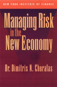 MANAGING RISK IN THE NEW ECONOMY