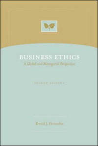 BUSINESS ETHICS: A GLOBAL AND MANAGERIAL PERSPECTIVE