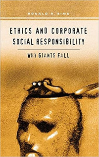 ETHICS AND CORPORATE SOCIAL RESPONSIBILITY: WHY GIANTS FALL