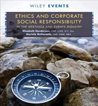 ETHICS AND CORPORATE SOCIAL RESPONSIBILITY: IN THE MEETINGS AND EVENTS INDSUTRY