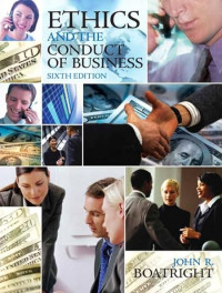 ETHICS AND THE CONDUCT OF BUSINESS