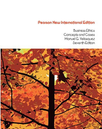 BUSINESS ETHICS: CONCEPTS AND CASES: NEW INTERNATIONAL EDITION