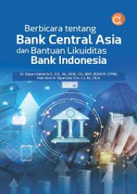 BERBICARA TENTANG BANK CENTRAL ASIA DAN BANTUAN LIKUIDITAS BANK INDONESIA